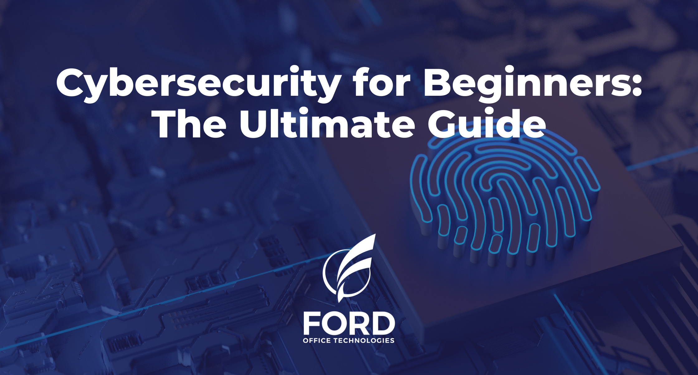 Cybersecurity for Beginners The Ultimate Guide - Blog Cover