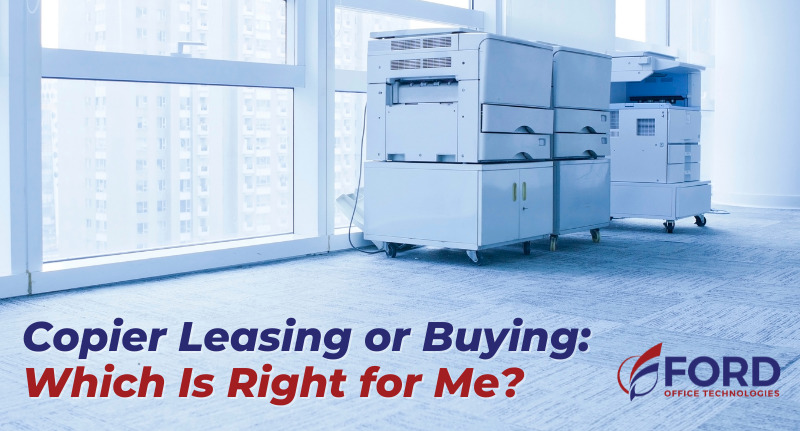 Copier Leasing or Buying Which Is Right for Me