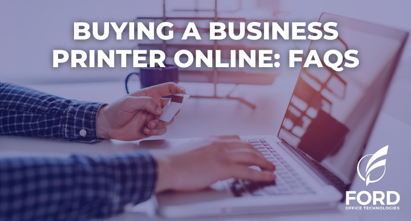 Buying a Business Printer Online FAQs